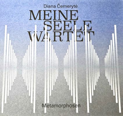 Diana Čemerytė „Meine Seele Wartet Metamorphosen“