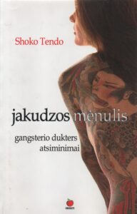 Tendō, Shōko Jakudzos mėnulis : gangsterio dukters atsiminimai 