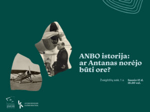 ANBO istorija: ar Antanas norėjo būti ore?