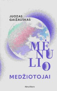 Juozas Gaižauskas „Mėnulio medžiotojai“