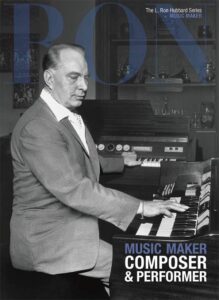 L. Ron Hubbard „Music maker: composer and performer“