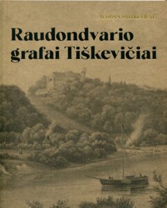 Aldona Snitkuvienė „Raudondvario grafai Tiškevičiai“