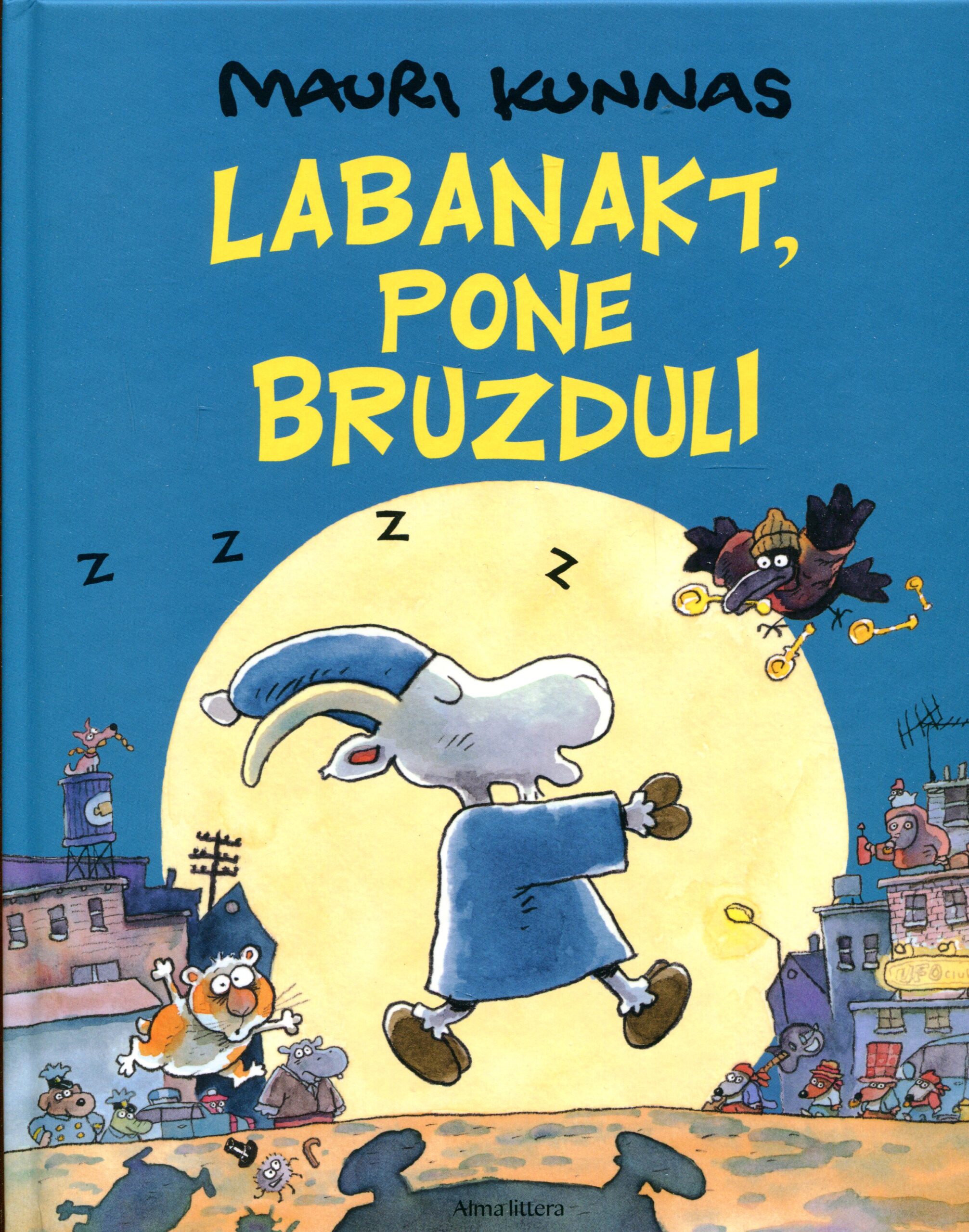 Mauri Kunnas, Tarja Kunnas „Labanakt, pone Bruzduli“