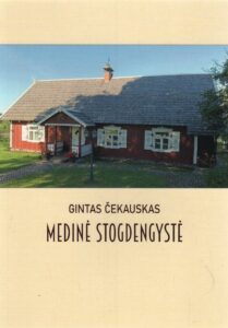 Gintas Čekauskas „Medinė stogdengystė“