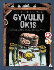 Gyvulių ūkis : komiksas George‘o Orwello apysakos motyvais“