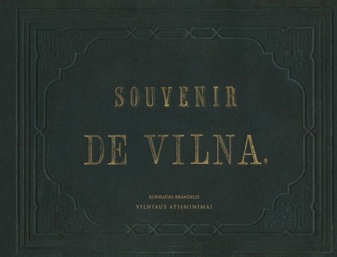 Dainius Junevičius „Konradas Brandelis = Konrad Brandel: 1875 metų Vilniaus fotografijos“