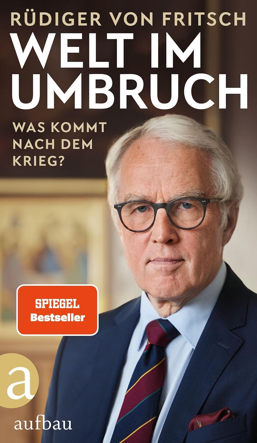 Rüdiger von Fritsch „Welt im Umbruch”