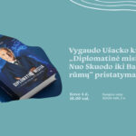 Įslaptintos įkaitų išlaisvinimo operacijos, iki paryčių užsitęsusios derybos su pasaulio lyderiais, saugumo tarnybų manipuliacijos, beprecedentės sankcijos Rusijai, serija pasikėsinimų nužudyti ir iškovoti istoriniai Lietuvos pasiekimai... Visuomenės ir politikos veikėjas, buvęs Lietuvos užsienio reikalų ministras, Europos Sąjungos ir Lietuvos ambasadorius Vygaudas Ušackas kovo 4 d. 18.00 val. Ąžuolyno bibliotekos Ąžuolo salėje (Radastų g. 2, 2 a.) pristatys atvirą ir intriguojančią pirmąją savo atsiminimų knygą „Diplomatinė misija: nuo Skuodo iki Baltųjų rūmų“. Pasak knygos autoriaus, pastaruosius dvejus metus rengtos knygos epicentre – vidaus politikos peripetijų, skandalų ir intrigų Lietuvos tarptautiniam įvaizdžiui darytas poveikis, lydėjęs šalies diplomatinį korpusą nuo pat nepriklausomybės atkūrimo. „Rašydamas knygą rėmiausi savo archyvais, prisiminimais, žiniasklaidos pranešimais, kuriuos man padėjo išsaugoti kruopščiai šį darbą atlikusi šeima. Viliuosi, ši knyga padės skaitytojui geriau suprasti kertinius mūsų – Lietuvos ir pasaulio – pastarųjų trijų dešimtmečių įvykius, kurių kūrėju arba liudininku man teko būti“, – sako Vygaudas Ušackas.