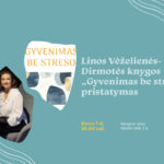 Kviečiame į kovo 5 d. 18.00 val. Ąžuolyno bibliotekoje vyksiantį autorės Linos Vėželienės-Dirmotės knygos „Gyvenimas be streso“ pristatymą.