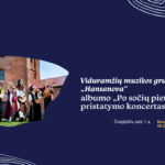 Viduramžių muzikos grupės „Hansanova“ albumo „Po sočių pietų“ pristatymo koncertas