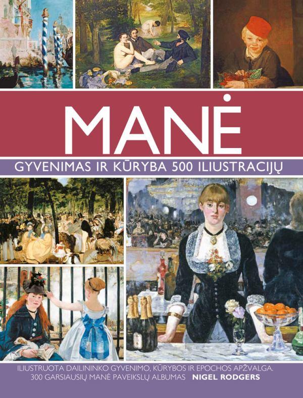 Nigel Rodgers „Manė: gyvenimas ir kūryba“