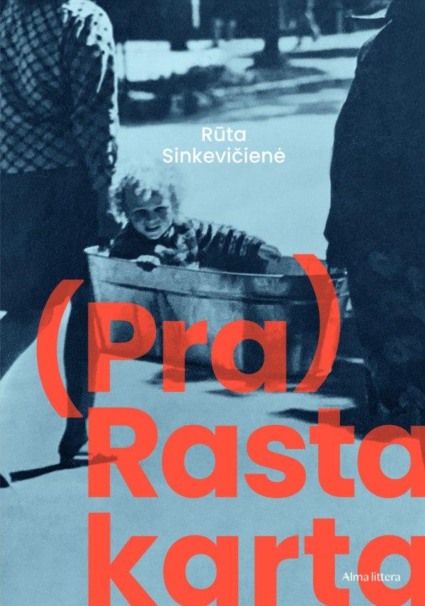 Rūta Sinkevičienė „(Pra)rasta karta”