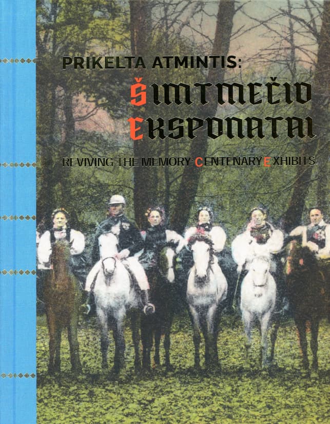 Prikelta atmintis: šimtmečio eksponatai