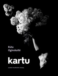 Rūta Oginskaitė „Kartu: Jūratės Paulėkaitės istorija“