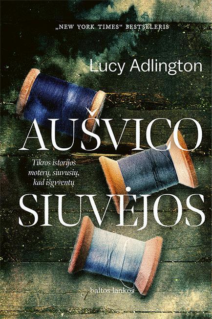 Lucy Adlington „Aušvico siuvėjos“