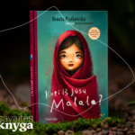 Savaitės knyga: Renata Piatkowska „Kuri iš jūsų Malala?“