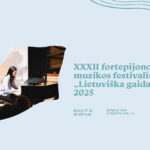 XXXII fortepijono muzikos festivalis „Lietuviška gaida“ 2025