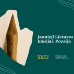 Kovo 19 d. 18.00 val. Ąžuolyno bibliotekos Ąžuolo salėje (Radastų g. 2, 2 a.) susitiks jaunieji kūrėjai. Renginio epicentras – poezija, kuri ne tik atskleidžia gilų ir subtilų žmogaus vidinį pasaulį, bet ir kviečia reflektuoti apie mūsų laikmečio aktualijas ir iššūkius.