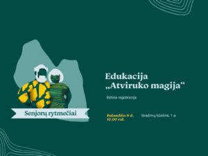 Senjorų rytmečiai: edukacija „Atviruko magija“