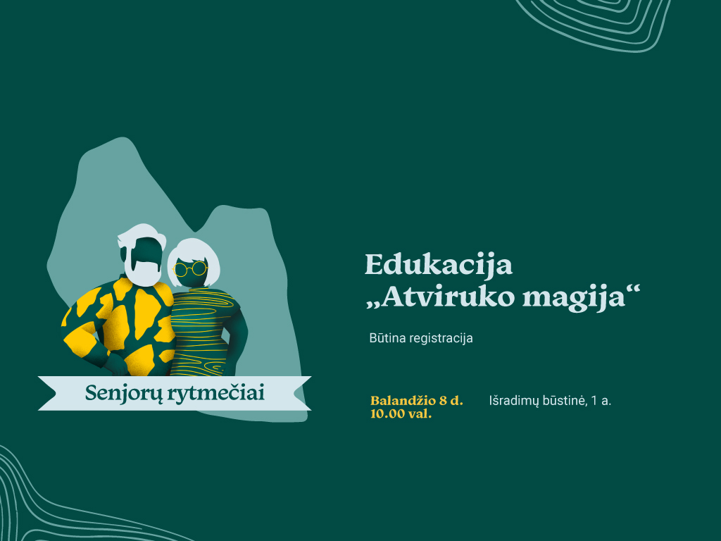 Senjorų rytmečiai: edukacija „Atviruko magija“