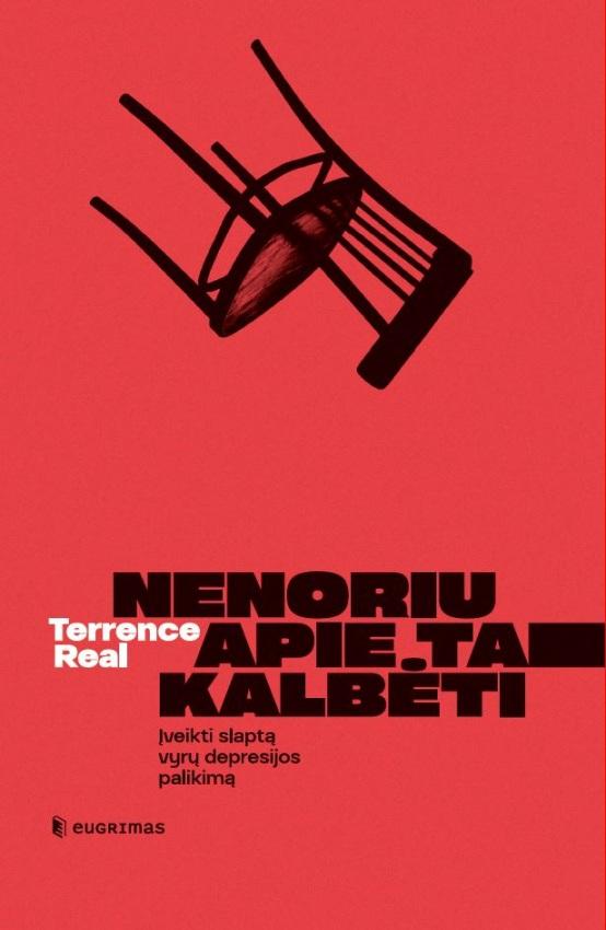Terrence Real „Nenoriu apie tai kalbėti”
