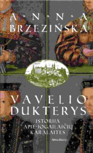 Anna Brzezinska „Vavelio dukterys“