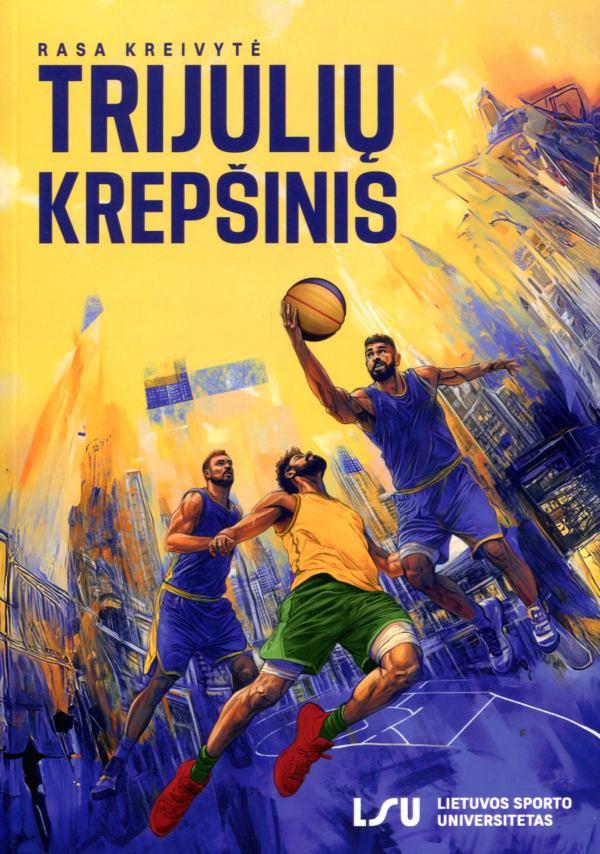 Rasa Kreivytė „Trijulių krepšinis“