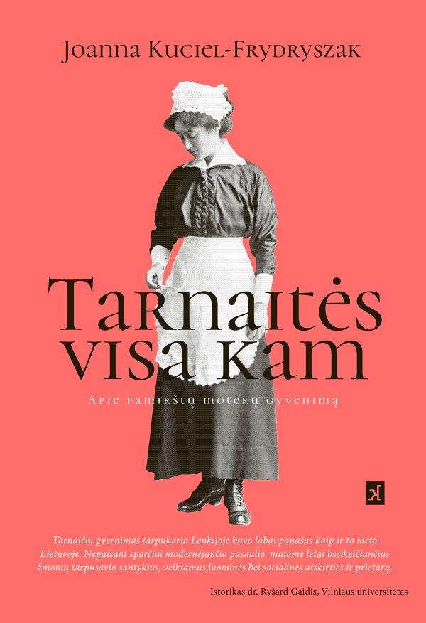 Joanna Kuciel-Frydryszak „Tarnaitės visa kam“