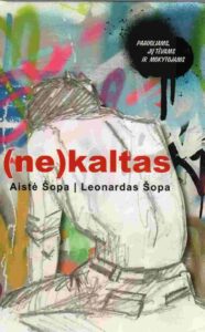 Aistė Šopa, Leonardas Šopa „(Ne)kaltas“