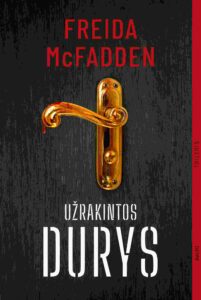 Freida McFadden „Užrakintos durys“.