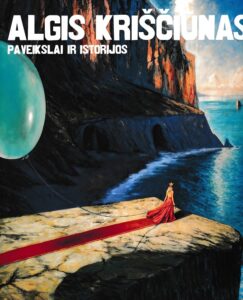 Algis Kriščiūnas „Paveikslai ir istorijos“