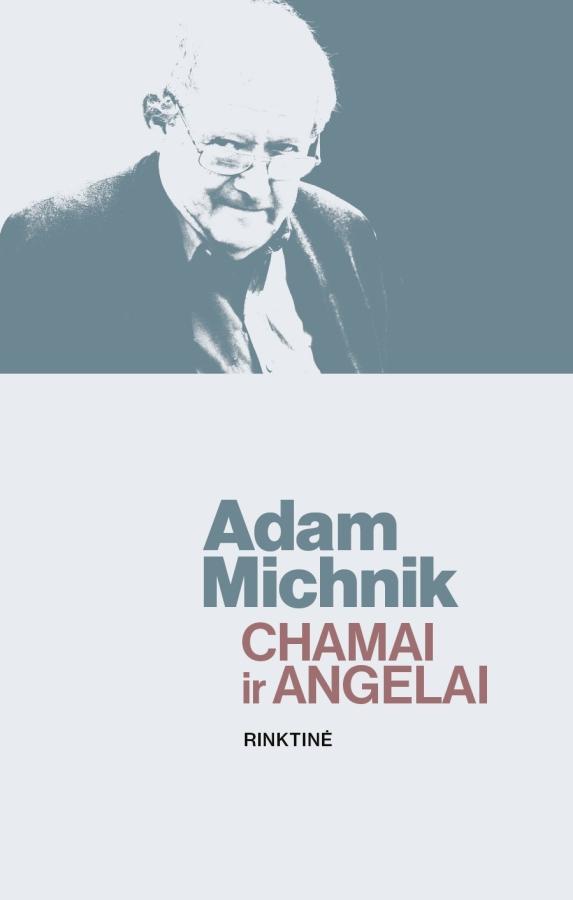 Adam Michnik „Chamai ir angelai“