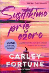 Carley Fortune „Susitikime prie ežero“