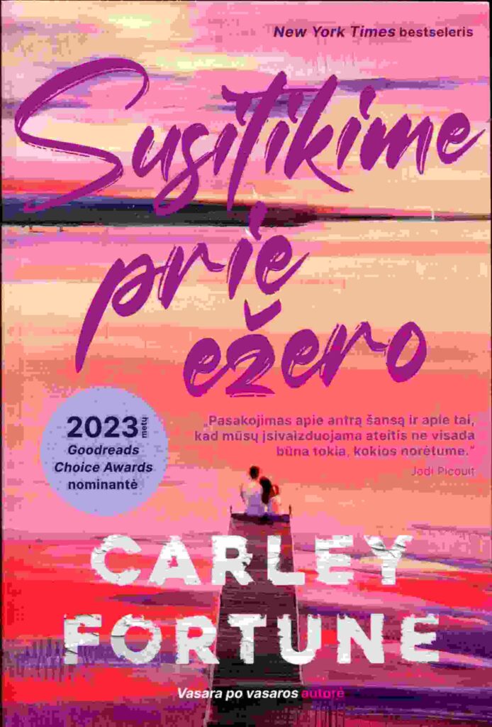 Carley Fortune „Susitikime prie ežero“