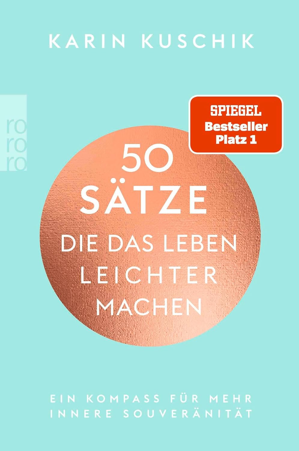 Karin Kuschik „50 Sätze, die das Leben leichter machen”