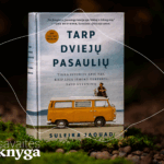 Savaitės knyga Suleika Jaouad „Tarp dviejų pasaulių“