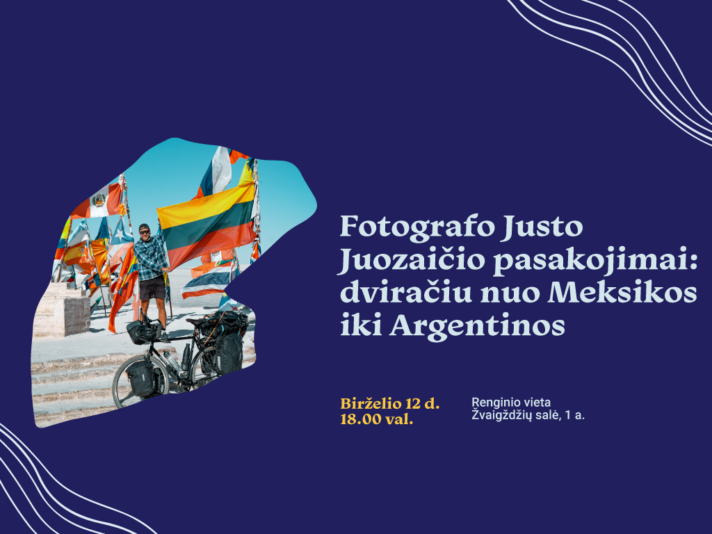 Birželio 12 d. 18.00 val. kviečiame į susitikimą su fotografu Justu Juozaičiu, kuris pasidalins dar šviežiais įspūdžiais iš kelionės dviračiu per Pietų Ameriką.