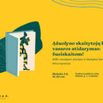 Visus metus skaitėme tyliai ir garsiai, kartu ir po vieną, diskutavome ir auginome vienas kitą. Birželio 5 d., ketvirtadienį, 18.00 val. susitikime Ąžuolyno bibliotekos fojė (Radastų g. 2, 2 a.) ir kartu pasitikime vasaros skaitymo sezoną.