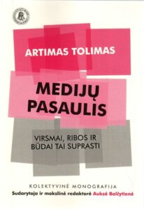 Artimas tolimas medijų pasaulis: virsmai, ribos ir būdai tai suprasti
