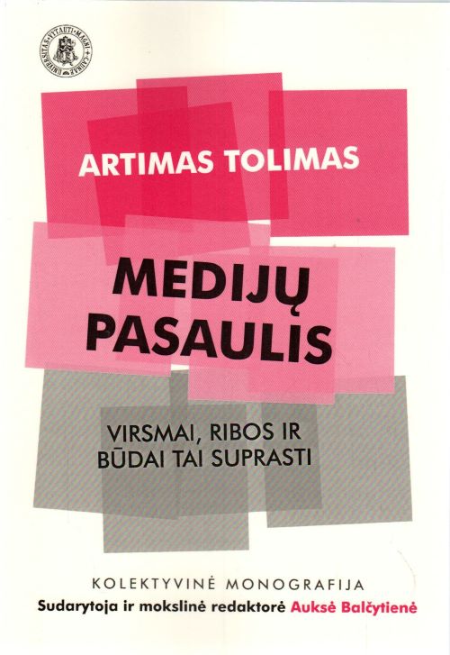 Artimas tolimas medijų pasaulis: virsmai, ribos ir būdai tai suprasti