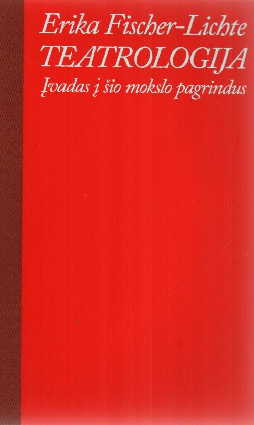 Erika Fisher-Lichte „Teatrologija. Įvadas į šio mokslo pagrindus“