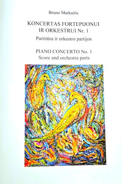 Bruno Markaitis „Koncertas fortepijonui ir orkestrui Nr. 1“