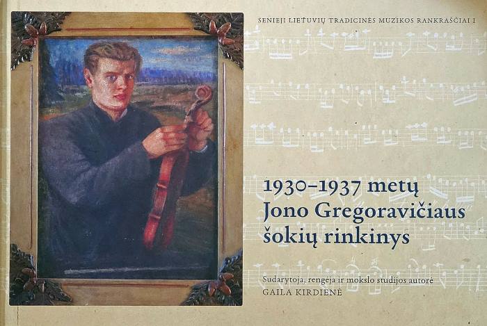 Gaila Kirdienė „1930–1937 metų Jono Gregoravičiaus šokių rinkinys“
