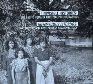 5. „(In)visible histories: the Baltic Roma in archival photographs = (Ne)matomos istorijos: Baltijos romai archyvinėse fotografijose