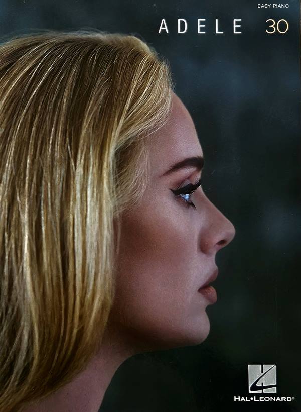 Adele Adkins „Adele 30: easy piano“