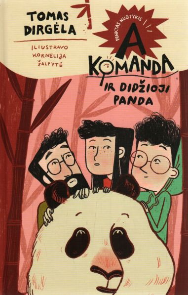 Tomas Dirgėla, Kornelija Žalpytė „A komanda ir didžioji panda“