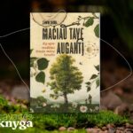 Erwin Thoma „Mačiau tave augantį. Ką apie medžius žinojo mūsų Senelis“