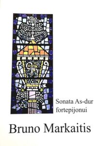 Bruno Markaitis „Sonata As-dur fortepijonui“