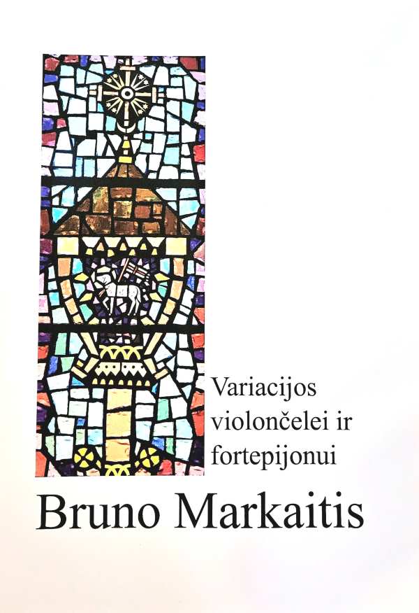 Bruno Markaitis „Variacijos violončelei ir fortepijonui“
