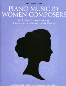 Immanuela Gruenberg „Piano music by women composers“ Book 1